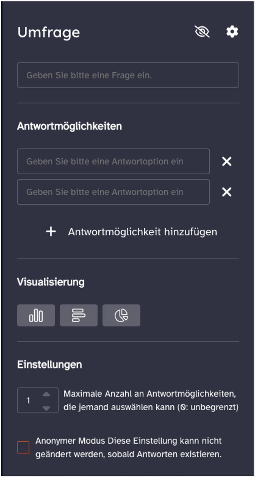 Konfigurationsformular für die Umfrage. Vier Bereiche sind übereinander angeordnet. Ganz oben das Feld für die Frage, darunter die Antwortmöglichkeiten. Im dritten Abschnitt Schaltflächen für Balken- oder Tortendiagramm und ganz unten die maximale Anzahl an Antwortmöglichkeiten sowie die Auswahl, ob die Umfrage anonym sein soll.