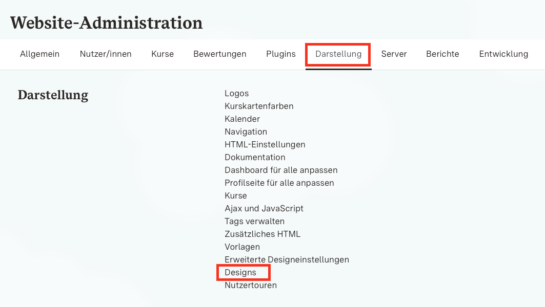 Die Moodle-Website-Administration ist im Reiter Darstellung geöffnet; der Menüpunkt Designs ist in der Liste markiert.