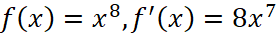 f von x ist gleich x hoch acht, f strich von x ist gleich 8 x hoch sieben