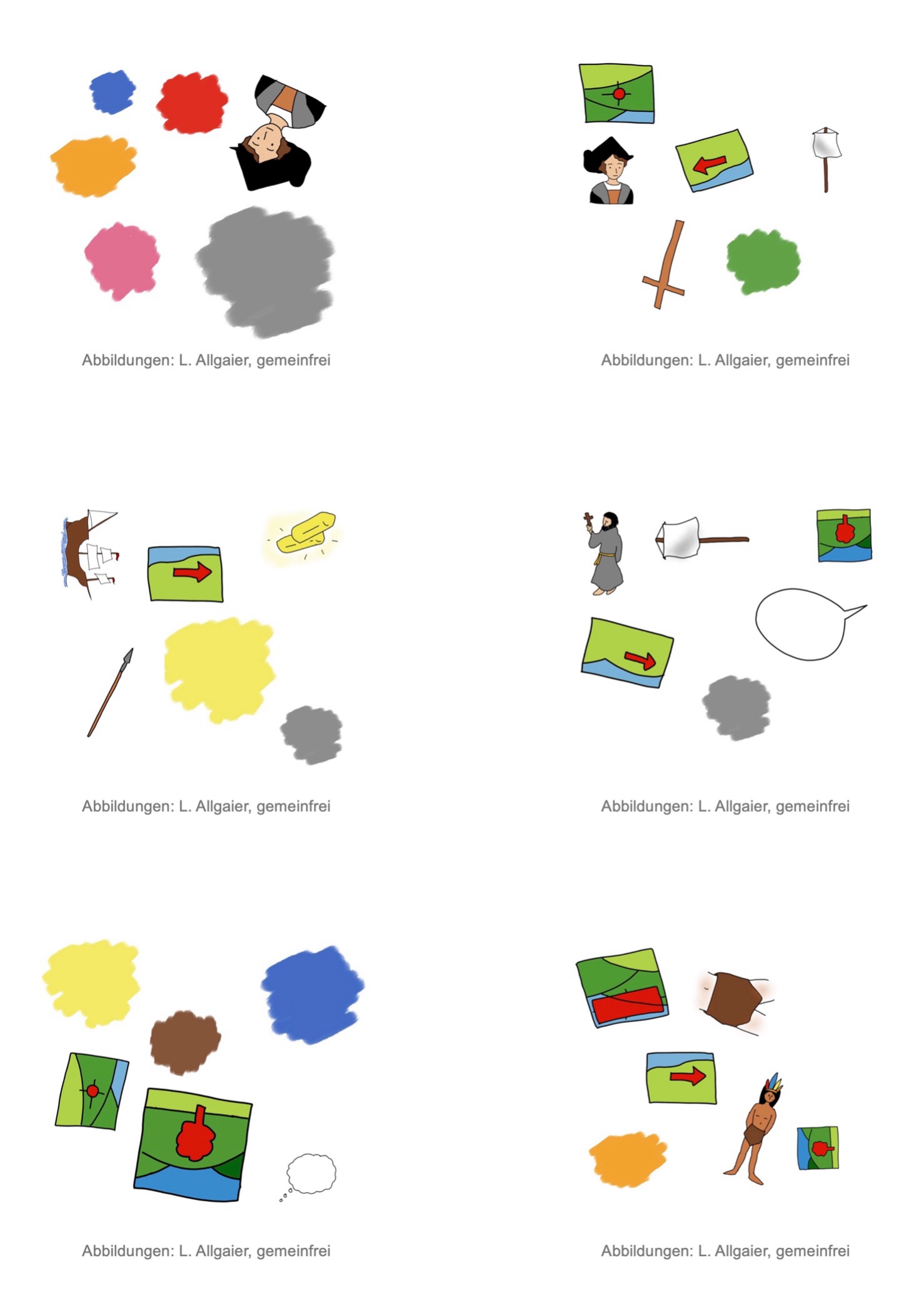 Die Abbildung zeigt sechs Spielkarten mit jeweils sechs Symbolen.
Auf der Karte oben links sind folgende Symbole zu sehen: rosa Farbklecks, grauer Farbklecks, orangener Farbklecks, roter Farbklecks, blauer Farbklecks, Kolumbus.
Auf der Karte oben rechts sind folgende Symbole zu sehen: Kolumbus, Banner, grüner Farbklecks, Kreuz, Pfeil nach rechts, Landschaftsbild mit Markierung der Bildmitte.
Auf der Karte in der Mitte links sind folgende Symbole zu sehen: gelber Farbklecks, grauer Farbklecks, Lanze, Pfeil nach rechts, Karavelle, Goldbarren.
Auf der Karte in der Mitte rechts sind folgende Symbole zu sehen: grauer Farbklecks, Landschaftsbild mit rot markiertem Baum im Vordergrund, Pfeil nach links, Sprechblase, Banner, Priester.
Auf der Karte unten links sind folgende Symbole zu sehen: Gedankenblase, gelber Farbklecks, blauer Farbklecks, brauner Farbklecks, Landschaftsbild mit rot markiertem Baum im Vordergrund, Landschaftsbild mit roter Markierung der Bildmitte.
Auf der Karte unten rechts sind folgende Symbole zu sehen: Lendenschurz, indigene Person, orangener Farbklecks, Pfeil nach rechts, Landschaftsbild mit Markierung der oberen Bildhälfte, Landschaftsbild mit rot markiertem Baum im Vordergrund.