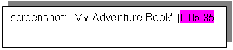 Textfeld: screenshot: "My Adventure Book" [0:05:35]
